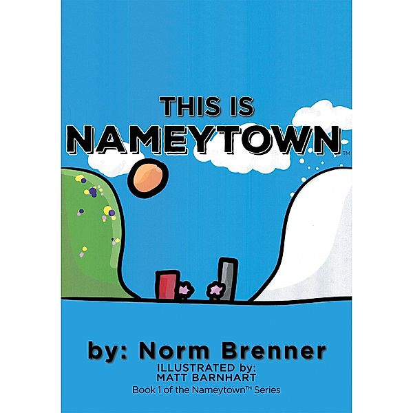 This Is Nameytown, Norm Brenner