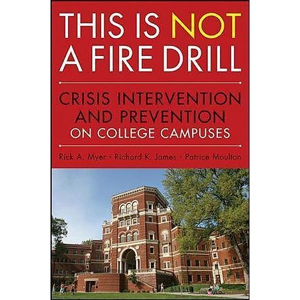 This is Not a Firedrill, Rick A. Myer, Richard K. James, Patrice Moulton
