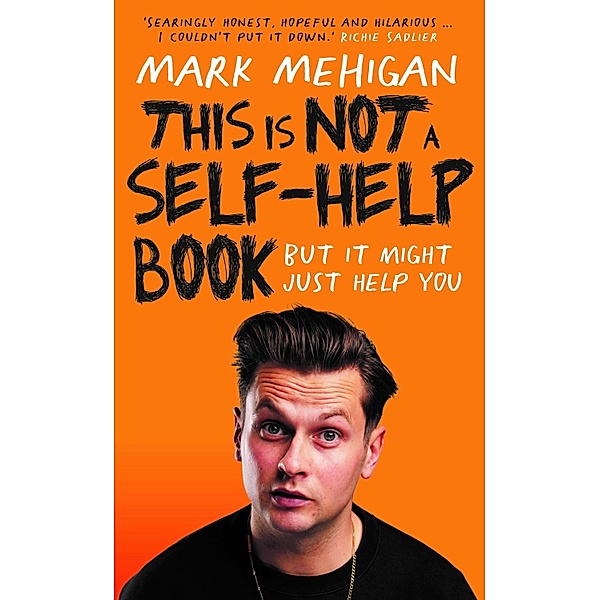 This is Not a Self-Help Book, Mark Mehigan