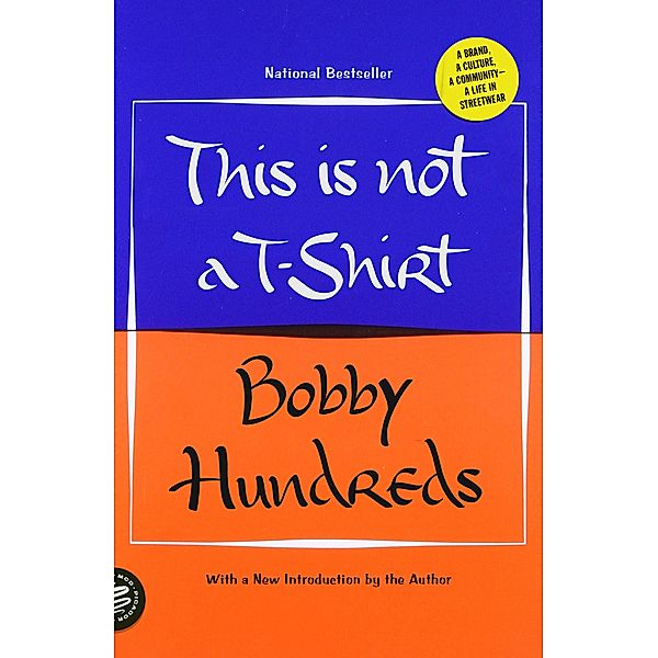 This Is Not a T-Shirt, Bobby Hundreds