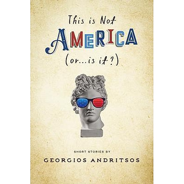 This is Not America (or... is it?), Georgios Andritsos