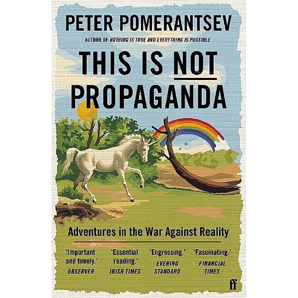 This Is Not Propaganda, Peter Pomerantsev
