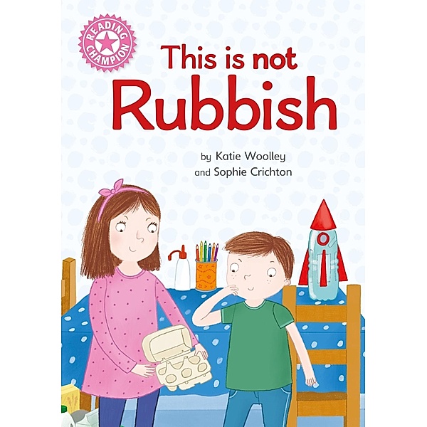 This is not Rubbish / Reading Champion Bd.515, Katie Woolley
