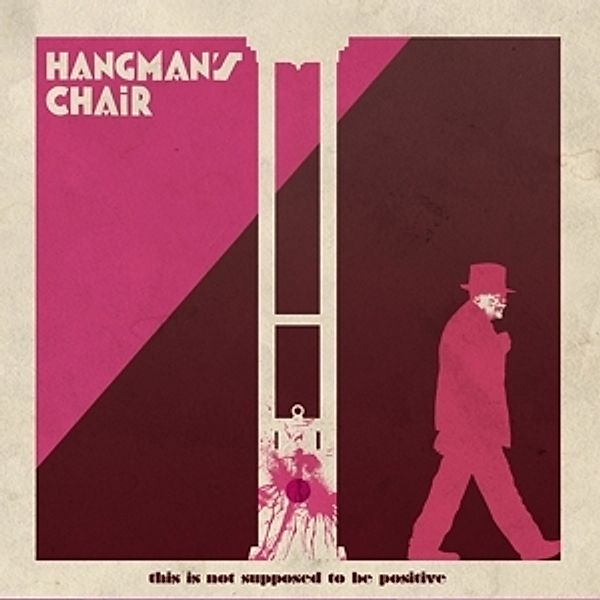 This Is Not Supposed To Be Positive (Vinyl), Hangman's Chair