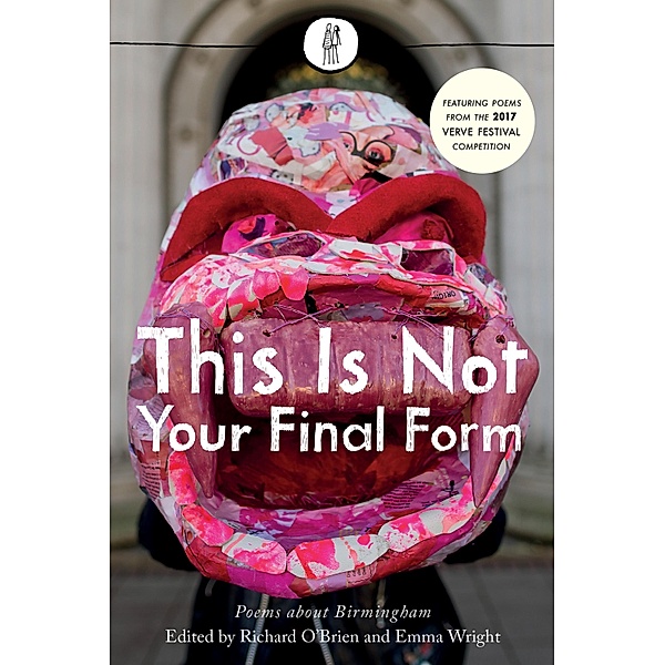 This Is Not Your Final Form / The Emma Press Poetry Anthologies