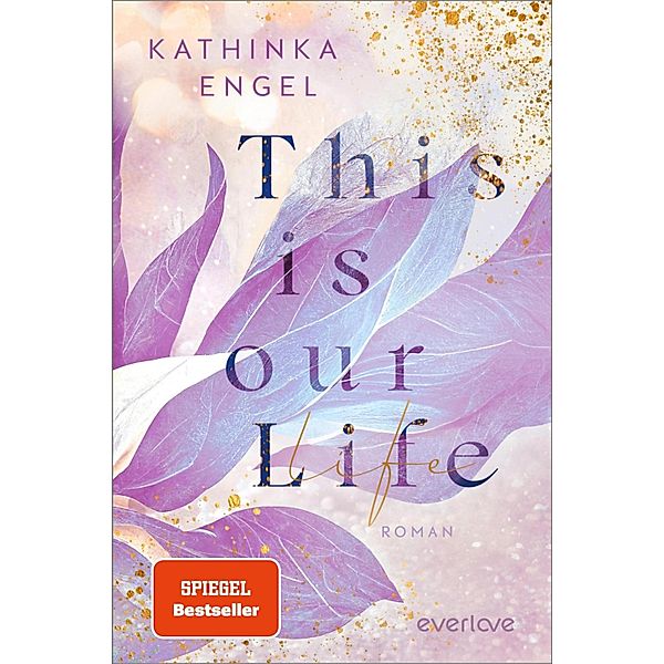 This is Our Life / Hollywood Dreams Bd.2, Kathinka Engel