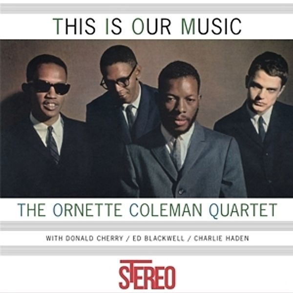 This Is Our Music (Vinyl), The Ornette Coleman Quartet