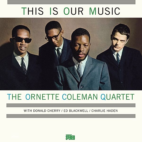 This Is Our Music (Vinyl), Ornette Coleman Quartet