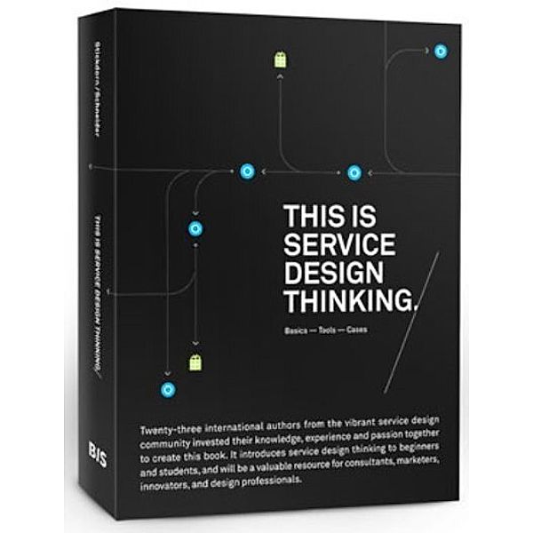 This Is Service Design Thinking, Marc Stickdorn, Jakob Schneider