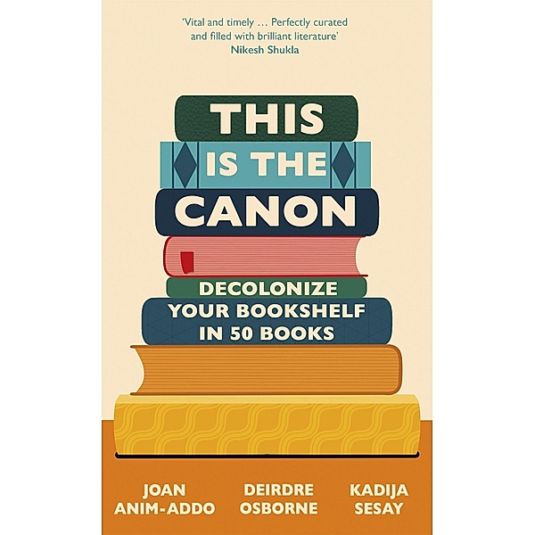 This is the Canon, Kadija Sesay George, Deirdre Osborne, Joan Anim-Addo