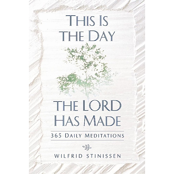 This Is the Day the Lord Has Made, Stinissen Wilfrid