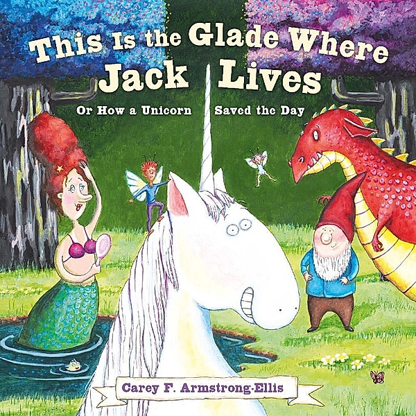This Is the Glade Where Jack Lives, Carey F. Armstrong-Ellis