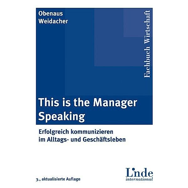 This is the manager speaking, Wolfgang Obenaus, Josef Weidacher