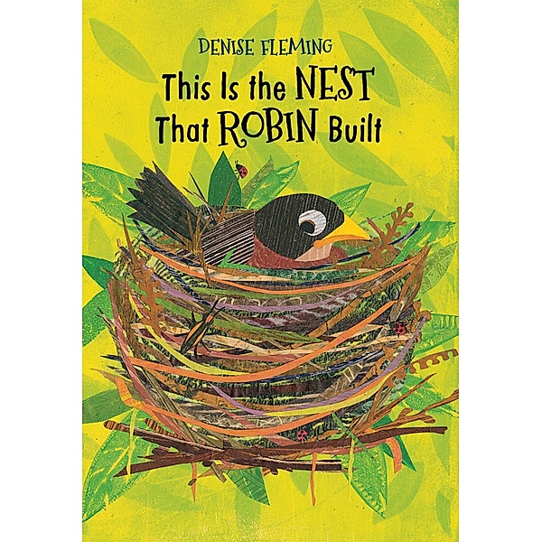 This Is the Nest That Robin Built, Denise Fleming