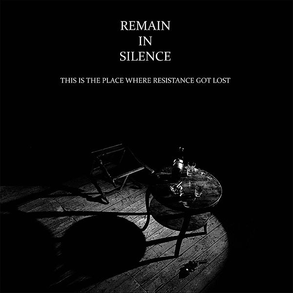 This Is The Place Where Resistance Got Lost (Vinyl), Remain In Silence