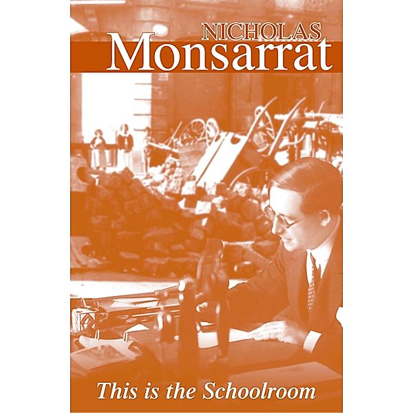 This Is The Schoolroom, Nicholas Monsarrat