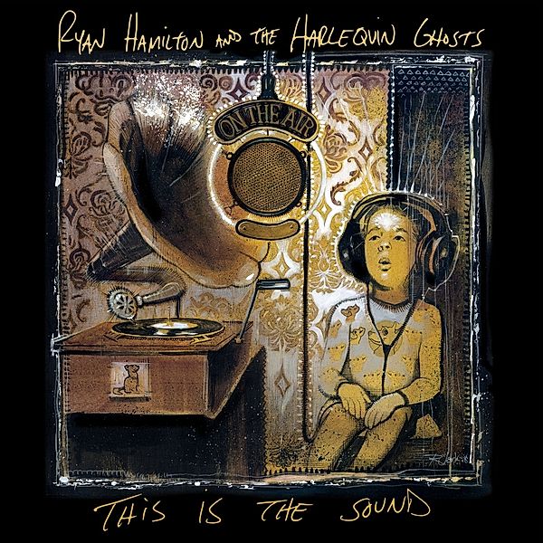 This Is The Sound, Ryan Hamilton & The Harlequin Ghosts