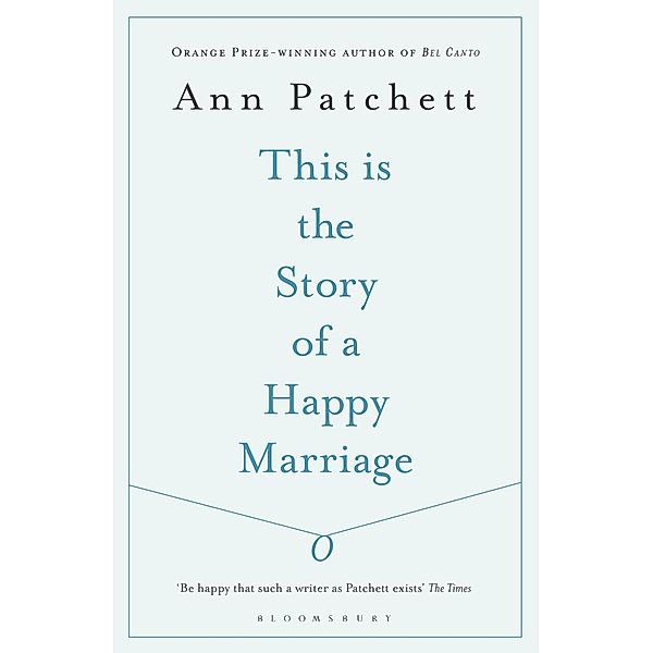 This Is the Story of a Happy Marriage, Ann Patchett