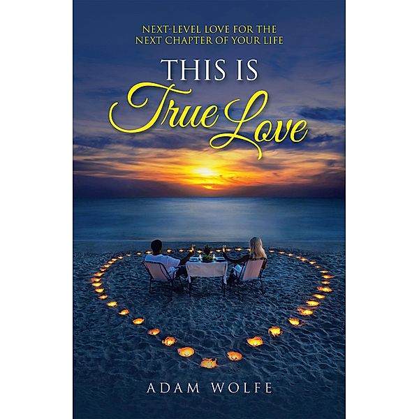 This Is True Love, Adam Wolfe