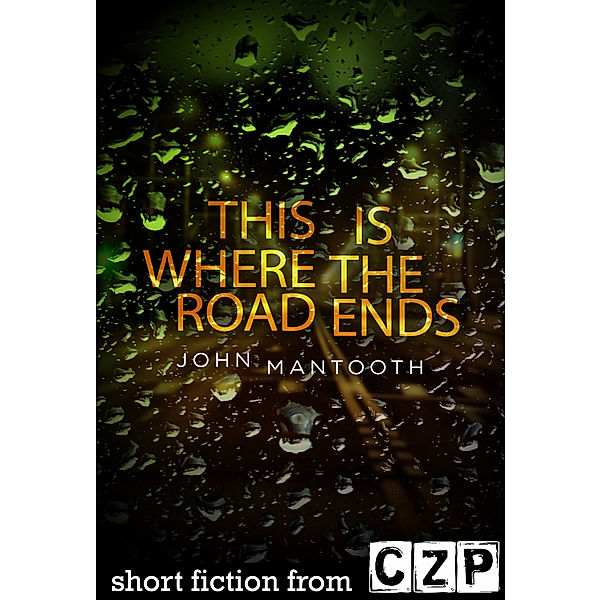 This is Where the Road Ends, John Mantooth