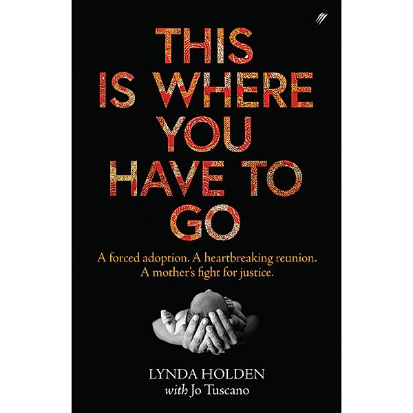 This Is Where You Have To Go, Lynda Holden, Jo Tuscano