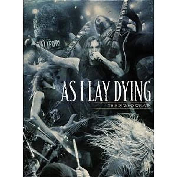 This Is Who We Are, As I Lay Dying
