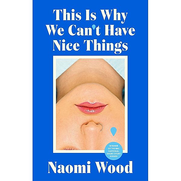 This Is Why We Can't Have Nice Things, Naomi Wood