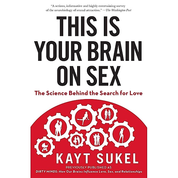 This Is Your Brain On Sex, Kayt Sukel