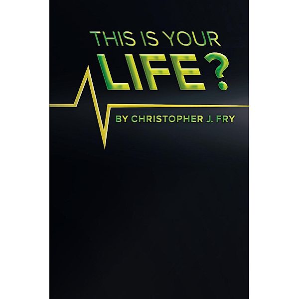 This is Your Life?, Christopher J. Fry