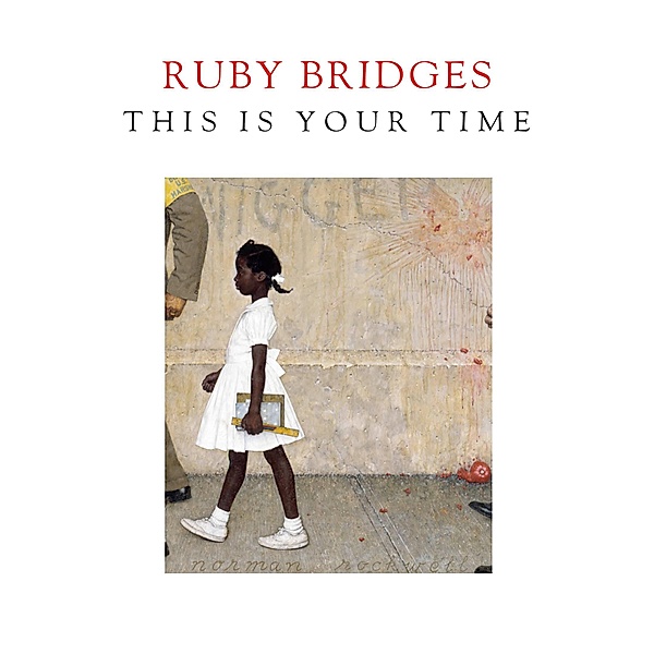 This Is Your Time, Ruby Bridges
