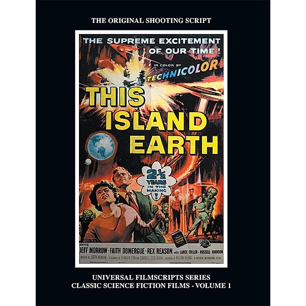 This Island Earth (Universal Filmscripts Series Classic Science Fiction), Philip J. Riley