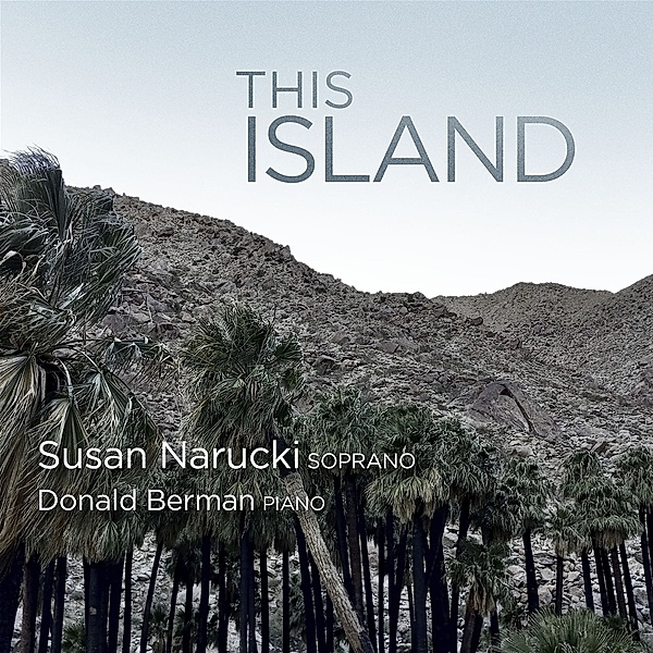 This Island (Lieder), Susan Narucki, Donald Berman