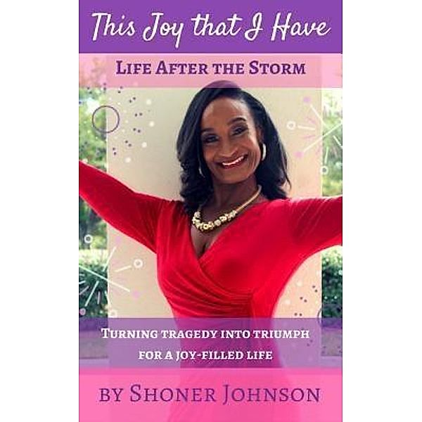 This Joy That I Have / Words Matter Publishing, Shoner Johnson