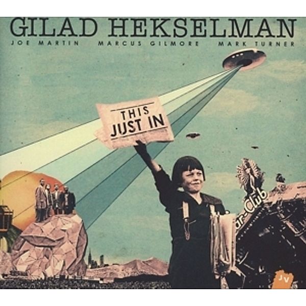 This Just In, Gilad Hekselman