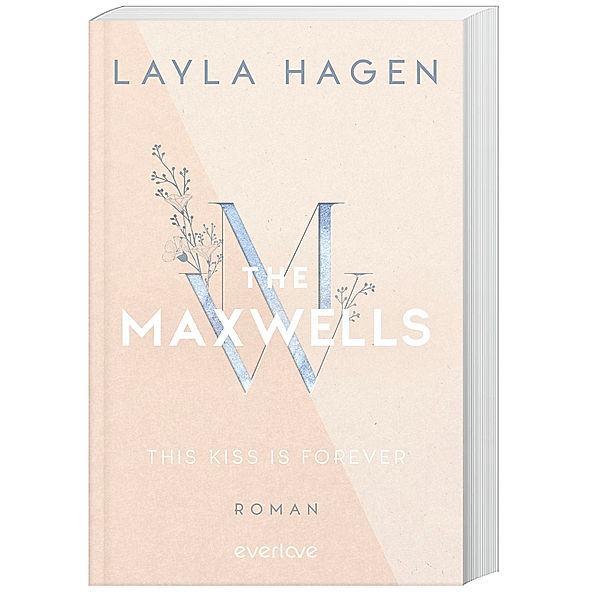 This Kiss is Forever / The Maxwells Bd.2, Layla Hagen