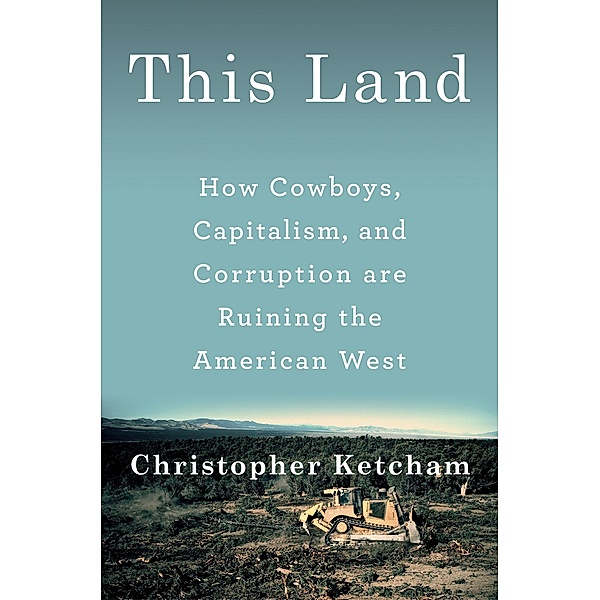 This Land, Christopher Ketcham