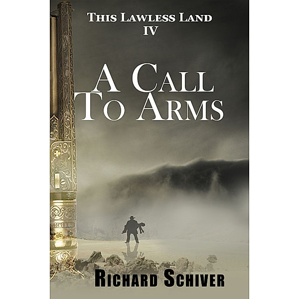 This Lawless Land: A Call To Arms, Richard Schiver