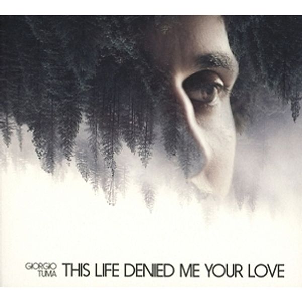 This Life Denied Me Your Love, Giorgio Tuma