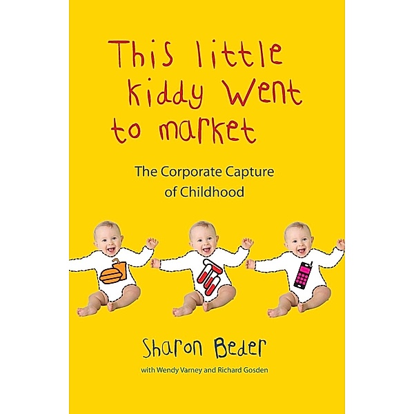 This Little Kiddy Went To Market, Sharon Beder, Wendy Varney, Richard Gosden