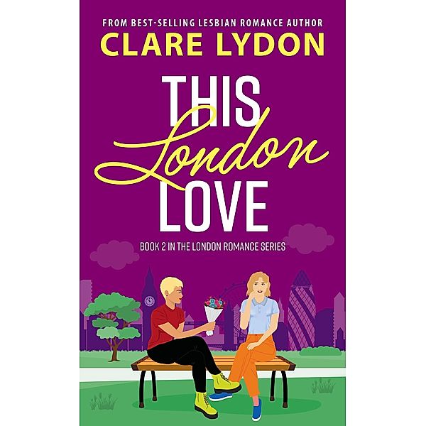 This London Love (London Romance, #2) / London Romance, Clare Lydon