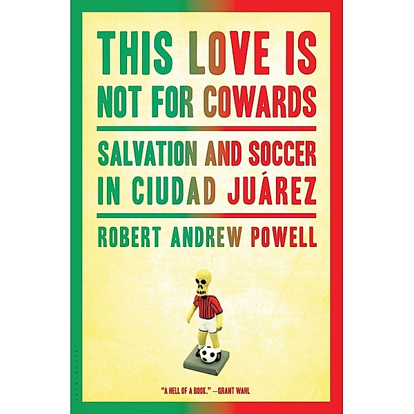This Love Is Not for Cowards, Robert Andrew Powell