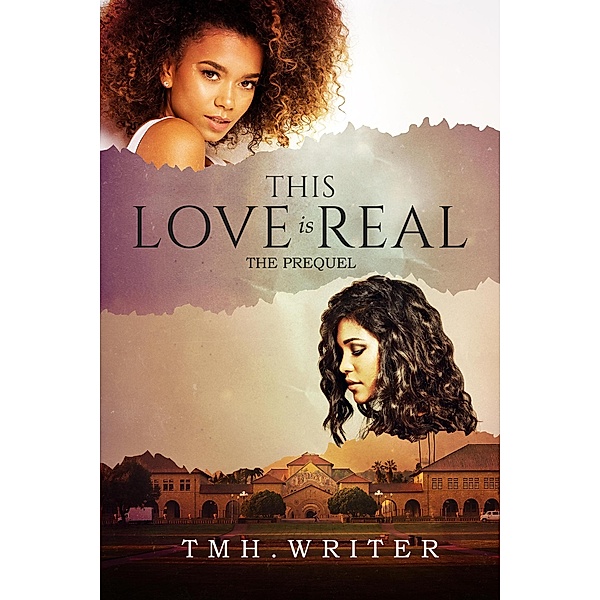This Love Is Real Prequel (This love is Real Novella) / This love is Real Novella, Tmh. Writer