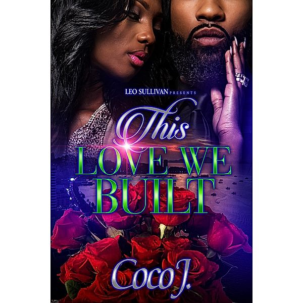 This Love We Built / This Love We Built Bd.1, CoCo J.