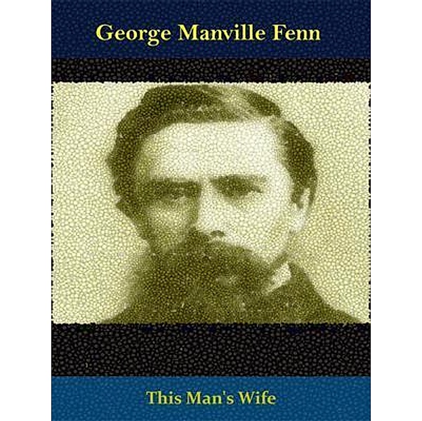 This Man's Wife / Spotlight Books, George Manville Fenn