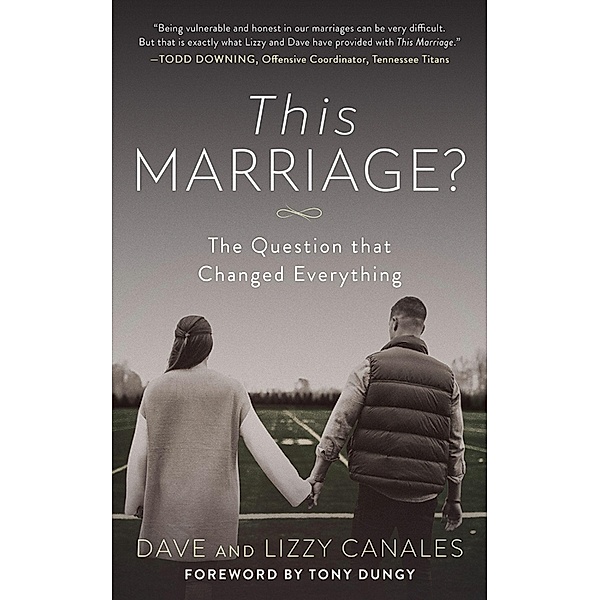 This Marriage?, Dave Canales, Lizzy Canales