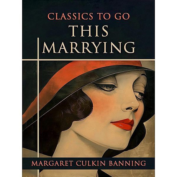 This Marrying, Margaret Culkin Banning