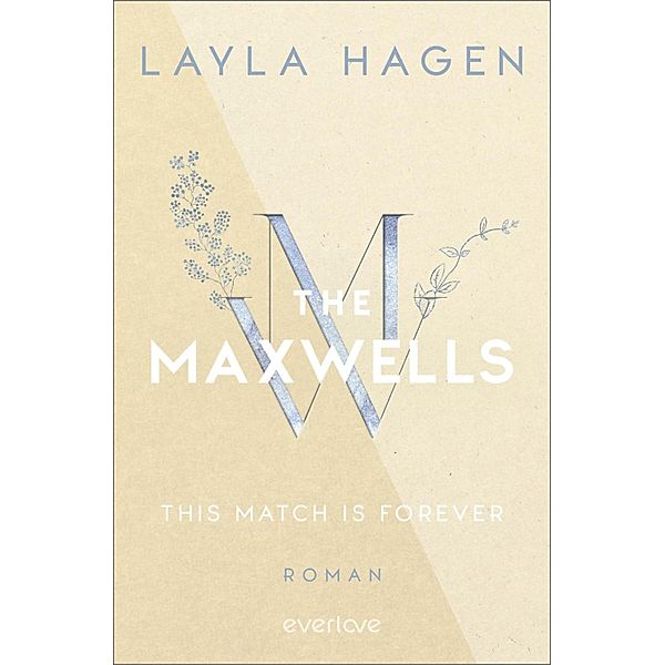 This Match is Forever / The Maxwells Bd.6, Layla Hagen