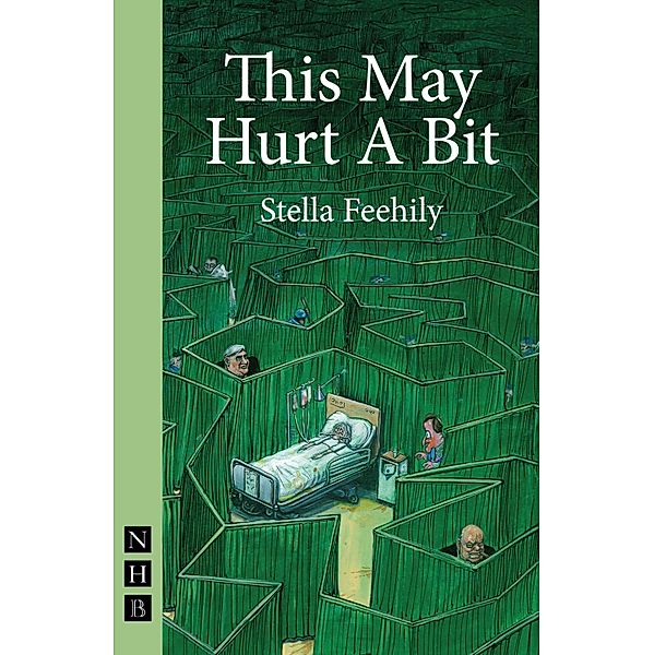 This May Hurt A Bit (NHB Modern Plays), Stella Feehily