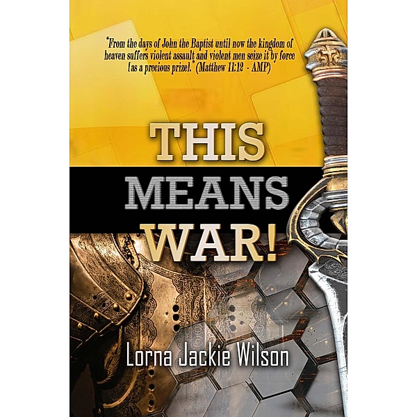 This Means War! (The Faith Fight Series, #2) / The Faith Fight Series, Lorna Jackie Wilson