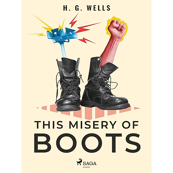 This Misery of Boots, H. G. Wells